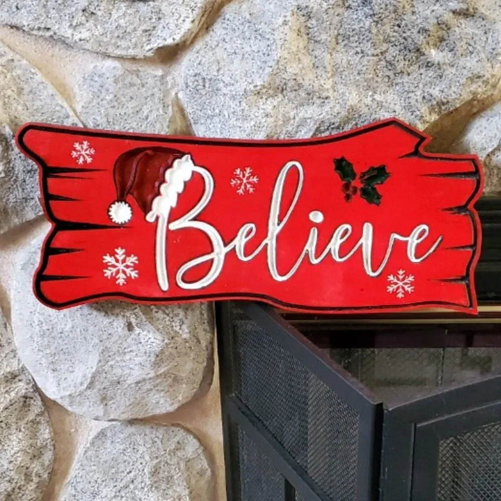 Believe Christmas Log Sign